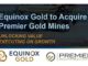 Equinox Gold acquires Premier Gold